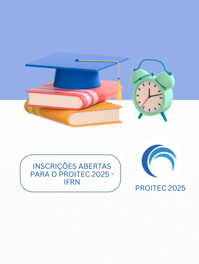 Prepare-se para o Exame de Seleção do IFRN: ProITEC 2025 Está com Inscrições Abertas